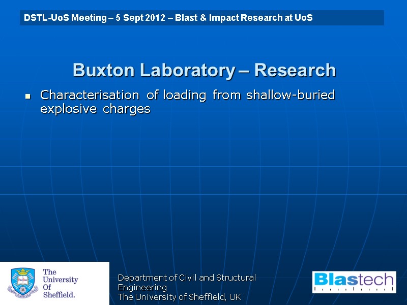 Department of Civil and Structural Engineering The University of Sheffield, UK Buxton Laboratory –